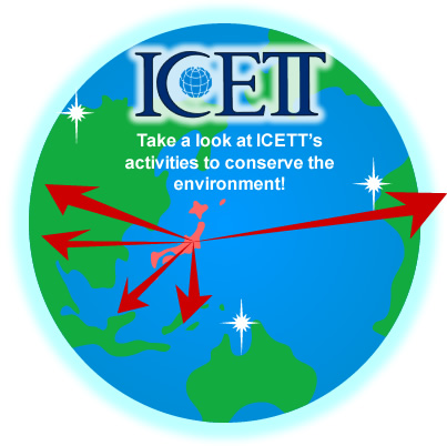 Take a look at ICETT's activities to conserve the environment!